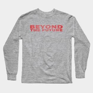 Beyond The Future Stripe Red Text Nice Long Sleeve T-Shirt